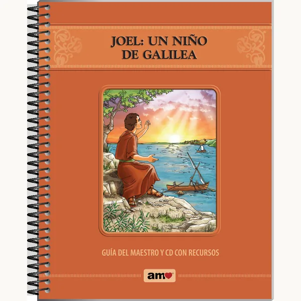 Joel Un Niño De Galilea Guia AMO