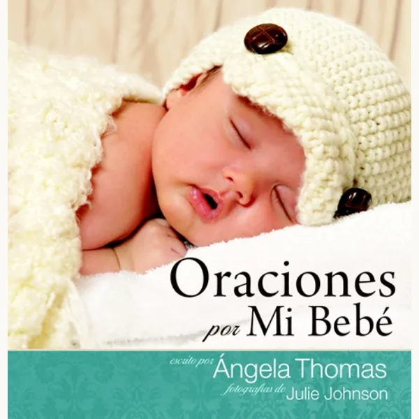 Oraciones Por Mi Bebe Tapa Dura