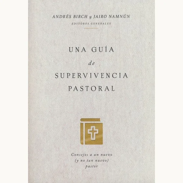 Una Guia De Supervivencia Pastoral